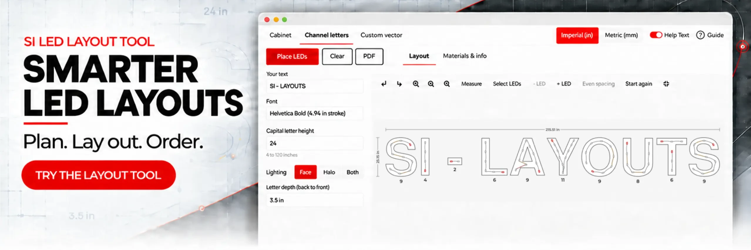 SI LED Layout Tool. Smarter LED layouts. Plan. Lay out. Order. Try the layout tool.